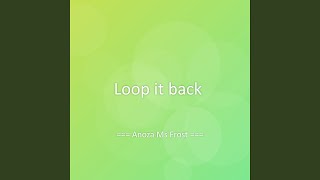 Loop it back