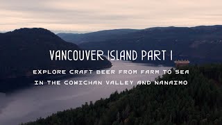 Vancouver Island Ale Trail Part 1  Cowichan to Nanaimo