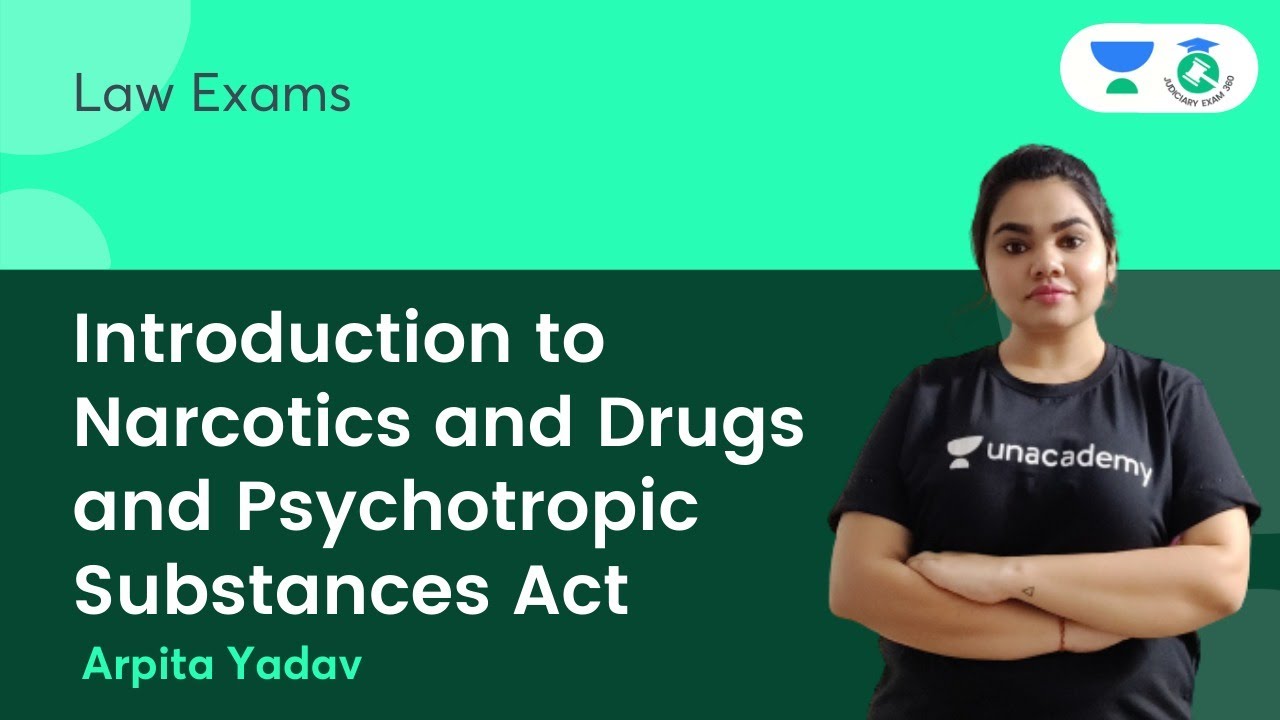 Introduction to Narcotics and Drugs and Psychotropic Substances Act | By Arpita Yadav