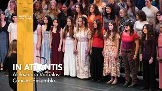 Concert Ensemble | In Atlantis, Aleksandra Vrebalov | Spring Sings, May 16, 2026