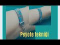 peyote tekniği ile başlama yapma ,ek yapma, bitirme ve kapama