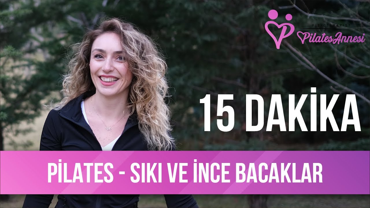 SIKI VE İNCE BACAKLAR İÇİN PİLATES - 15 DAKİKADA