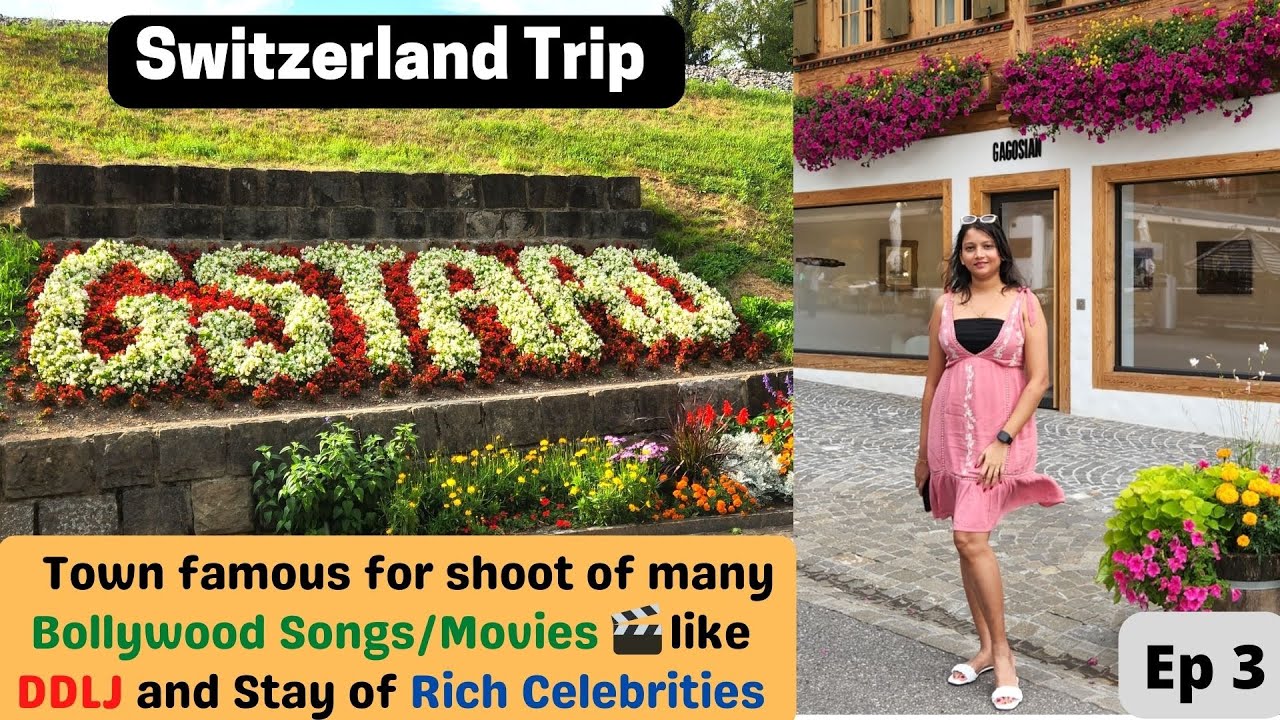 Gstaad Switzerland | Costliest village of Switzerland | Bollywood Songs Shooting Destination | DDLJ