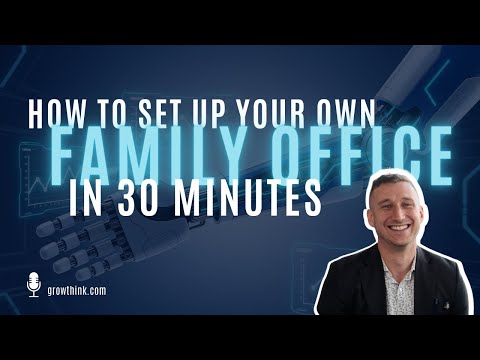 Use AI To Set Up Your Family Office