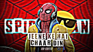 Jeene Ke Hai Chaar Din Spider Man Spider Rb Editix
