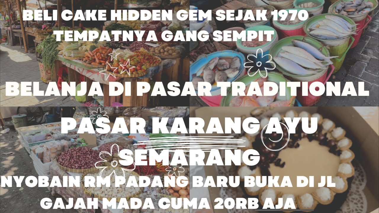 BLUSUKAN BELANJA DIPASAR TRADITIONAL KARANGAYU SEMARANG~HIDDEN GEM JUAL CAKE SEJAK 1970 JL MERTOJOYO