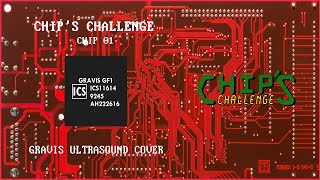 Chips Challenge - Chip 01 Gravis Ultrasound Cover