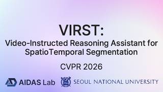 VIRST: Video-Instructed Reasoning Assistant for SpatioTemporal Segmentation
