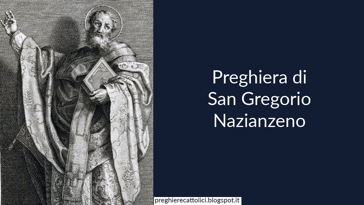 Preghiera di San Gregorio di Nazianzeno - YouTube