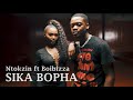 Ntokzin   Sika Bopha featuring Boibizza  Official Music Video  Amapiano