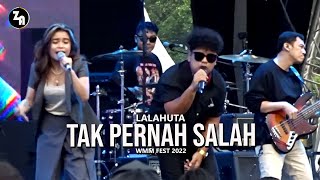 Lalahuta ~ Tak Pernah Salah @ WMM Fest 2022