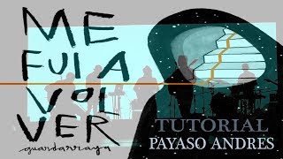 Video thumbnail of "Payaso Andres- Guardarraya. (Tutorial)."