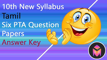 10th New Syllabus Tamil 6PTA Question Papers Answer Key/3dsegments!!!