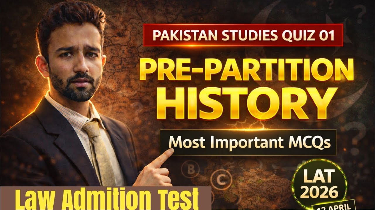 Law Admission Test 2026 | Pakistan Studies Quiz 01 | Pre-Partition History Most Important MCQs