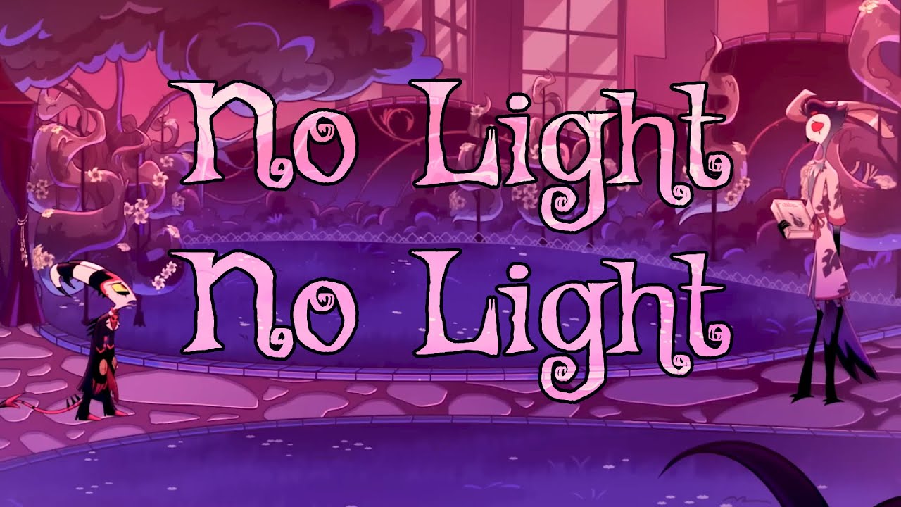 No Light, No Light - Helluva Boss AMV