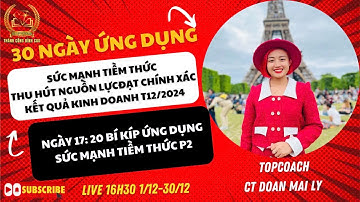 #17: 20 BÍ KÍP ỨNG DỤNG SỨC MẠNH TIỀM THỨC PHI THƯỜNG - TĂNG TỐC THU HÚT NGUỒN LỰC