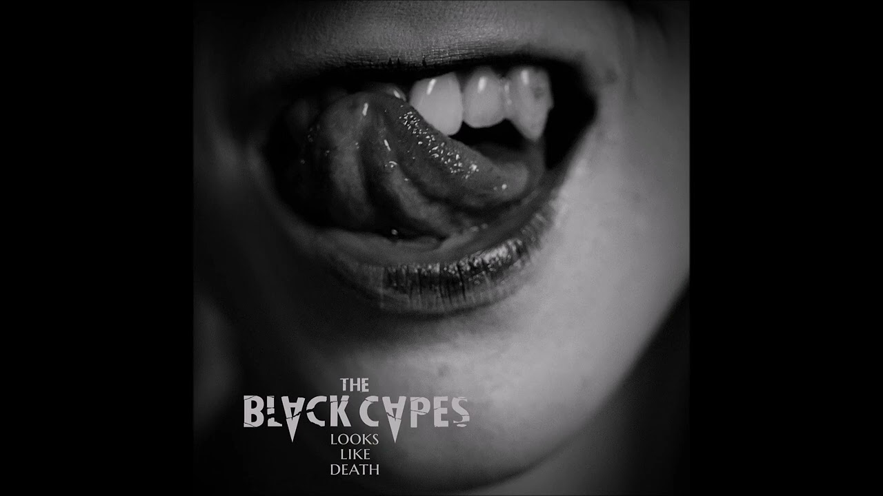 The Black Capes   Looks Like Death