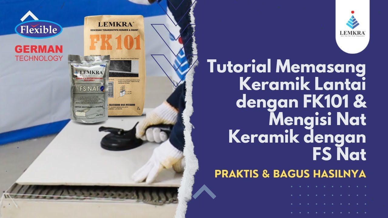 Tutorial Memasang Keramik Lantai dengan Lemkra FK101 & Mengisi Nat ...