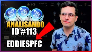 PLATINAS DE RESPEITO SÃO AQUELAS QUE AMAMOS PEGAR - Analisando ID #113: EddieSPFC