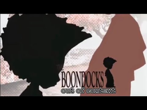 The Boondocks out of context