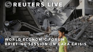 LIVE: World Economic Forum briefing on Gaza crisis | REUTERS