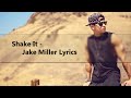 Shake It - Jake Miller (Lyric Video)