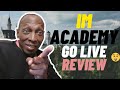 IM Academy Go Live Review 2022