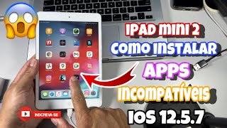 IPAD MINI 2 - SAIBA COMO BAIXAR APPS INCOMPATÍVEIS NELE