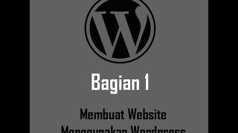 Tutorial Membuat Website dengan Wordpress  : Instalasi Wordpress Pada Localhost (Bag. 1)