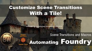 Automating Foundry  Taking Scene Transitions to the Next Level of Flexibility and Power