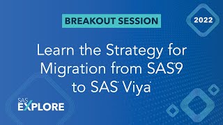 Learn the Strategy for Migration from SAS9 to SAS Viya