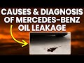 Mercedes-Benz Leaking Oil: Causes And Diagnosis