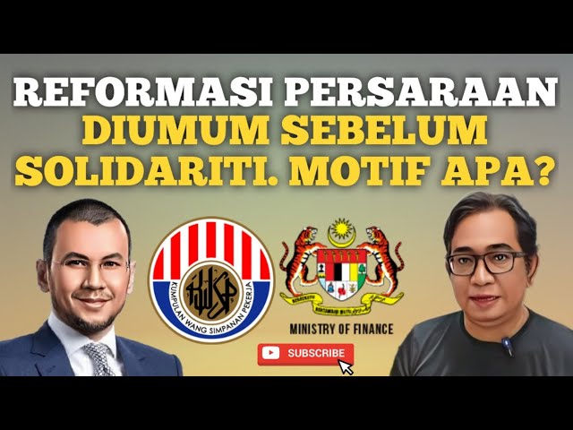 TERKINI! REFORMASI PERSARAAN KWSP. DIUMUM SEBELUM SOLIDARITI? class=