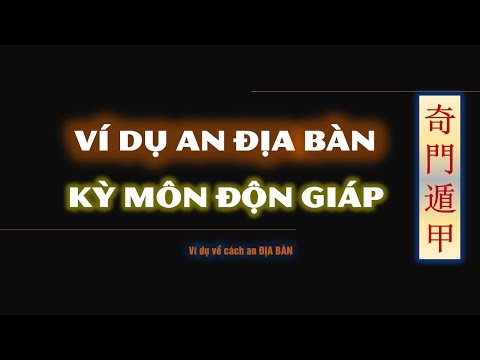 Video Kỳ môn độn giáp | Ví dụ về cách an Địa bàn - youtube