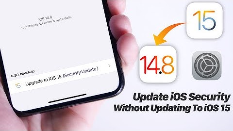 Stay on iOS 14 and still receive security Updates from iOS 15