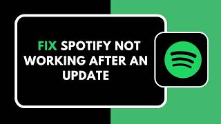 HOW TO FIX SPOTIFY NOT WORKING AFTER UPDATE