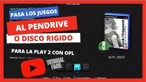 Pasar Juegos a un Pendrive o Disco Rigido para Jugar con OPL - Open PS2 Loader