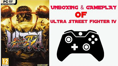 UNBOXING & gameplay of ultra Street fighter 4