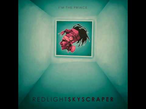Red Light, Skyscraper! — Red Light, Skyscraper! - I'm The Prince