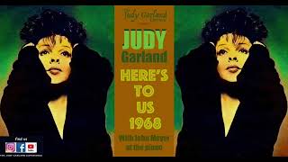 JUDY GARLAND sings an impromptu version of Here&#39;s To Us 1968