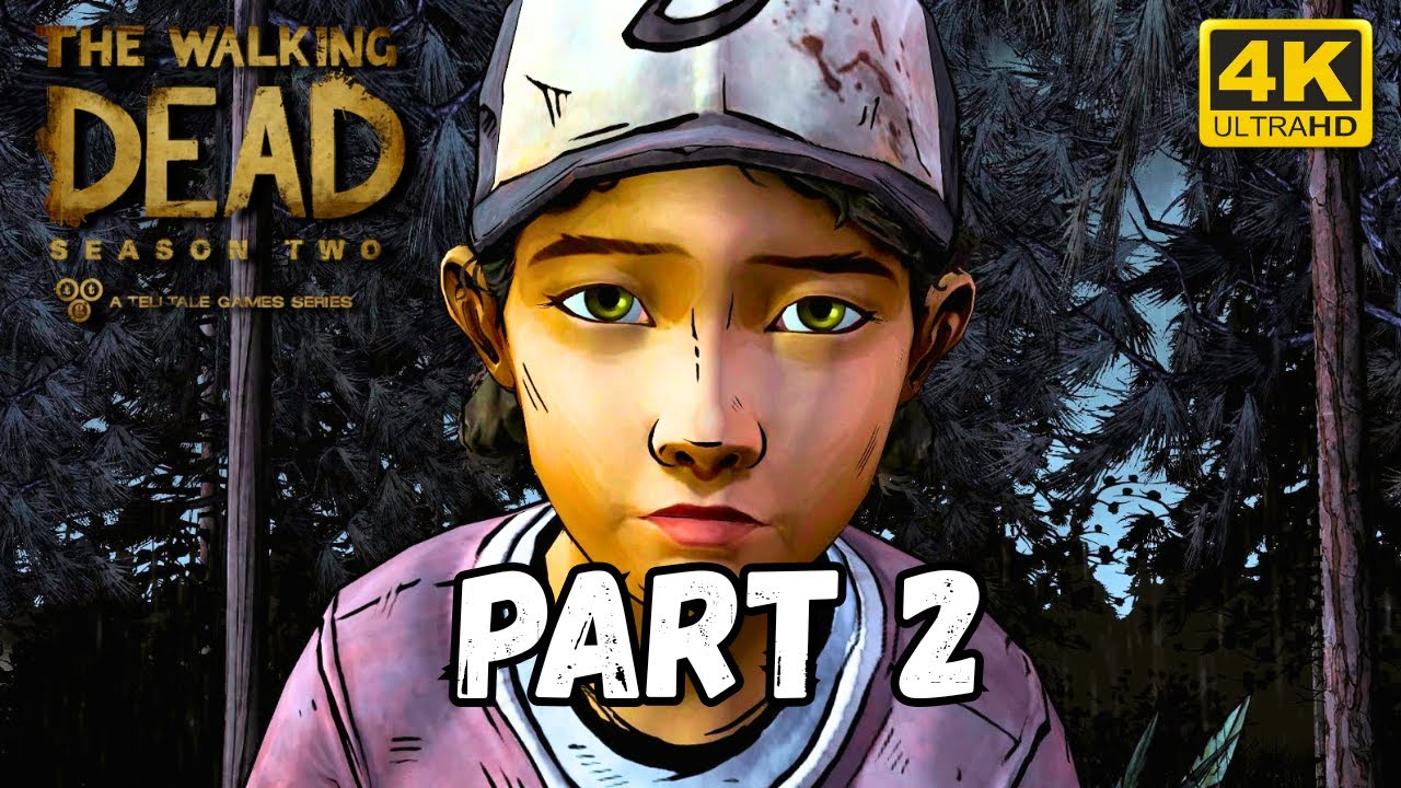 THE WALKING DEAD SEASON 2 Gameplay Walkthrough Campaign PART 2 [4K 60FPS] - No Commentary