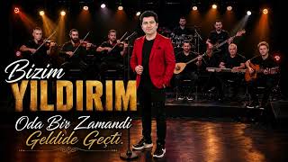 Bizim Yildirim Oda Bir Zamandı Geldide Geçti Ürkü Üzik Ildırım