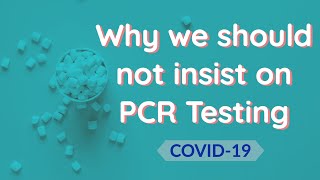 Is PCR test effective?   This is why you do NOT want people to insist on PCR testing.