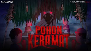 Gue Punya Cerita - Pohon Keramat - SEASON 2