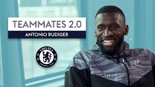 "If you don't like Kante, then you've got problems!" | Antonio Rüdiger | Chelsea Teammates 2.0