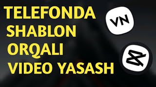 Telefonda Shablon orqali video yasash TREND VIDEO YASASH