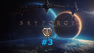 Skyforge Episode 3-The Third Mission Pt.1