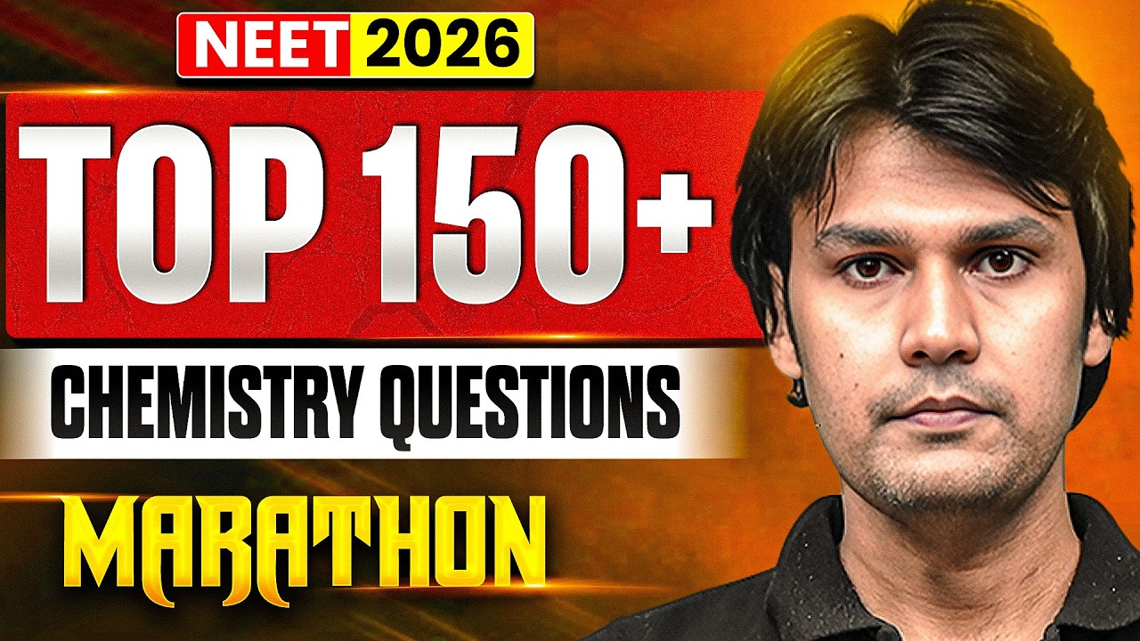 NEET 2026 | Top 150 Chemistry Questions Marathon | Most Important MCQs ...