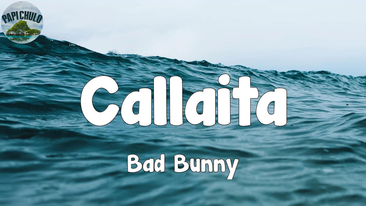 CallaitaBad Bunny(Letra/Lyrics) YouTube