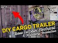 DIY Cargo Trailer Conversion | How to Run Electrical &amp; Installing Insulation